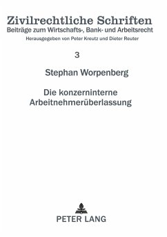 Die konzerninterne Arbeitnehmerüberlassung - Worpenberg, Stephan