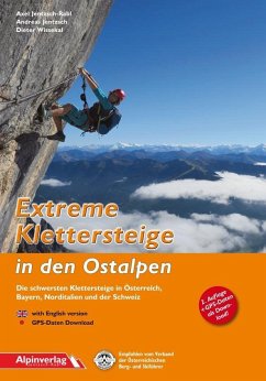 Extreme Klettersteige in den Ostalpen - Jentzsch-Rabl, Axel;Jentzsch, Andreas;Wissekal, Dieter