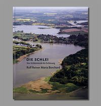 Die Schlei, von Schleimünde bis Schleswig - Borchard, Rolf R