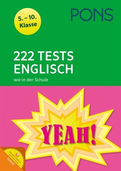 PONS 222 Tests Englisch wie in der Schule. 5.-10. Klasse. Mit MP3-Dateien zum Download