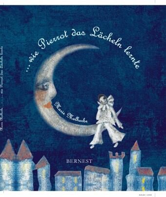 ...wie Pierrot das Lächeln lernte