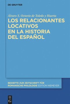 Los relacionantes locativos en la historia del español - Octavio de Toledo y Huerta, Álvaro S.
