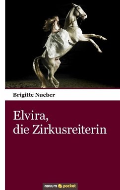 Elvira, die Zirkusreiterin - Nueber, Brigitte