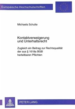 Kontaktverweigerung und Unterhaltsrecht - Schulte, Michaela