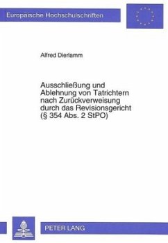 Ausschließung und Ablehnung von Tatrichtern nach Zurückverweisung durch das Revisionsgericht ( 354 Abs. 2 StPO) - Dierlamm, Alfred