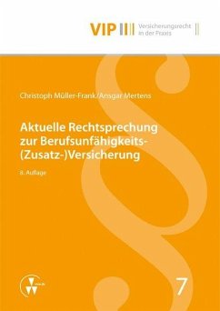 Aktuelle Rechtsprechung zur Berufsunfähigkeits-(Zusatz-)Versicherung - Mertens, Angsgar;Müller-Frank, Christoph