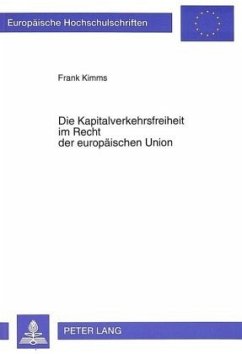 Die Kapitalverkehrsfreiheit im Recht der europäischen Union - Kimms, Frank