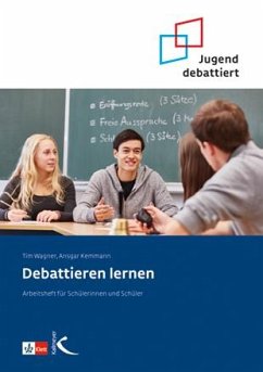 Debattieren lernen - Kemmann, Ansgar;Wagner, Tim