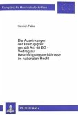 Die Auswirkungen der Freizügigkeit gemäß Art. 48 EG - Vertrag auf Beschäftigungsverhältnisse im nationalen Recht