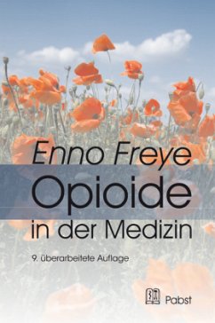 Opioide in der Medizin - Freye, Enno