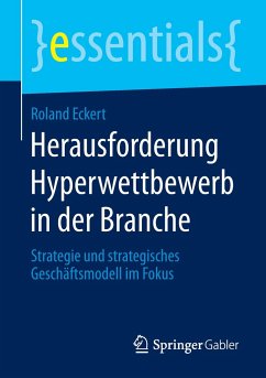 Herausforderung Hyperwettbewerb in der Branche - Eckert, Roland