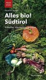 Alles bio! Südtirol Alles bio! Südtirol