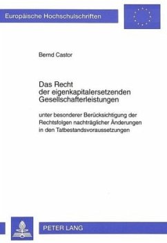 Das Recht der eigenkapitalersetzenden Gesellschafterleistungen unter besonderer Berücksichtigung der Rechtsfolgen nachtr - Castor, Bernd