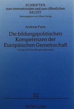 Die bildungspolitischen Kompetenzen der Europäischen Gemeinschaft - Fürst, Andreas