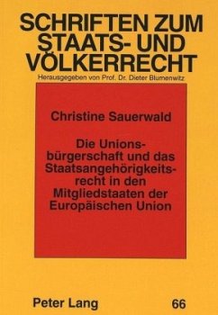 Die Unionsbürgerschaft und das Staatsangehörigkeitsrecht in den Mitgliedstaaten der Europäischen Union - Sauerwald, Christine