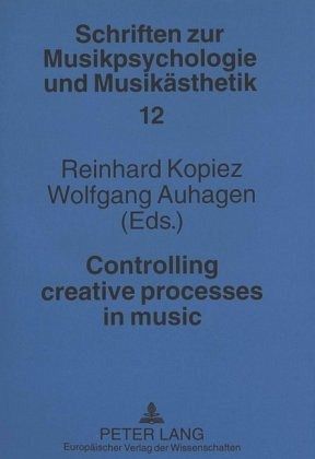 Controlling creative processes in music Controlling creative processes in music