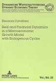 Real and Financial Dynamics in a Macroeconomic Growth Model with Endogenous Cycles Real and Financial Dynamics in a Macroeconomic Growth Model with Endogenous Cycles