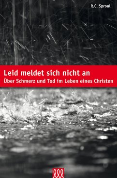 Leid meldet sich nicht an - R.C. Sproul