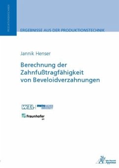 Berechnung der Zahnfußtragfähigkeit von Beveloidverzahnungen - Henser, Jannik