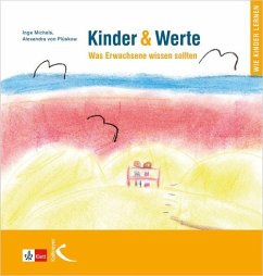 Kinder & Werte - Michels, Inge;Plüskow, Alexandra von;von Plüskow, Alexandra