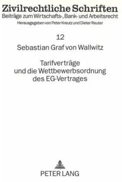 Tarifverträge und die Wettbewerbsordnung des EG-Vertrages - Wallwitz, Sebastian Graf von