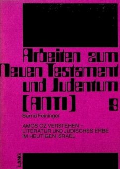 Amos Oz verstehen - Literatur und Jüdisches Erbe im heutigen Israel - Feininger, Bernd