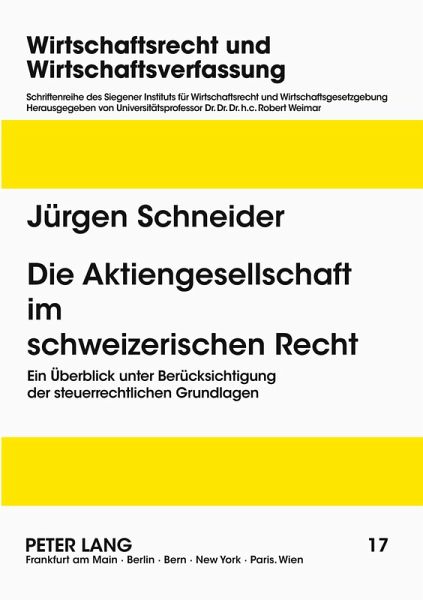 Die Aktiengesellschaft im schweizerischen Recht Die Aktiengesellschaft im schweizerischen Recht