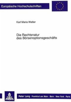 Die Rechtsnatur des Börsenoptionsgeschäfts - Walter, Karl Maria