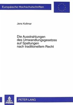 Die Ausstrahlungen des Umwandlungsgesetzes auf Spaltungen nach traditionellem Recht - Kollmar, Jens