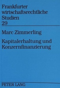 Kapitalerhaltung und Konzernfinanzierung - Zimmerling, Marc