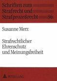 Strafrechtlicher Ehrenschutz und Meinungsfreiheit