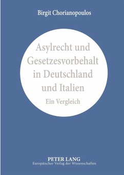 Asylrecht und Gesetzesvorbehalt in Deutschland und Italien - Chorianopoulos, Birgit