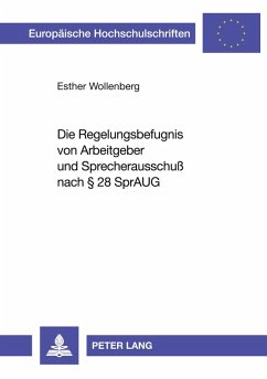 Cover Die Regelungsbefugnis von Arbeitgeber und Sprecherausschuß nach § 28 SprAuG