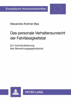 Das personale Verhaltensunrecht der Fahrlässigkeitstat - Kremer-Bax, Alexandra