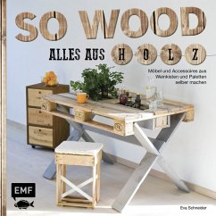 So wood - Alles aus Holz - Schneider, Eva