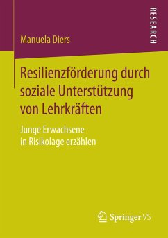 Resilienzförderung durch soziale Unterstützung von Lehrkräften - Diers, Manuela