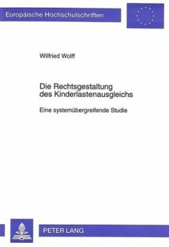 Die Rechtsgestaltung des Kinderlastenausgleichs - Wolff, Wilfried