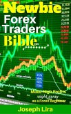 Newbie Forex Traders Bible (Newbie Trader Series) (eBook, ePUB) Newbie Forex Traders Bible (Newbie Trader Series) (eBook, ePUB)