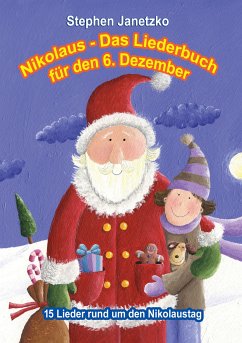 Nikolaus - Das Liederbuch für den 6. Dezember (eBook, ePUB) - Janetzko, Stephen