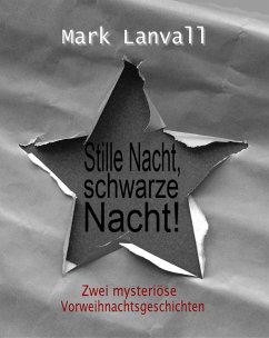 Stille Nacht, schwarze Nacht (eBook, ePUB) - Lanvall, Mark