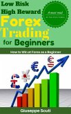 Low Risk High Reward Forex Trading for Beginners (eBook, ePUB)