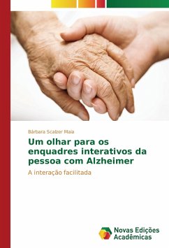 Um olhar para os enquadres interativos da pessoa com Alzheimer