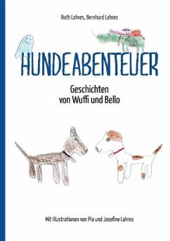 Hundeabenteuer - Lahres, Ruth;Lahres, Bernhard