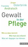 Gewalt in der Pflege (eBook, ePUB)