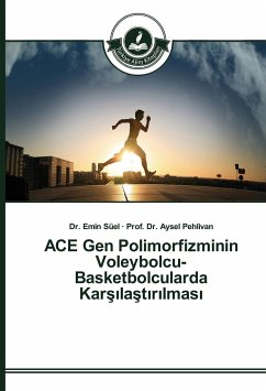 ACE Gen Polimorfizminin Voleybolcu-Basketbolcularda Kar¿¿la¿t¿r¿lmas¿
