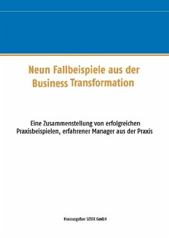 Neun Fallbeispiele aus der Business Transformation - Ulrich, Rainer