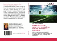 Negociando con empresas extractivas: Estudio de caso en Colombia - Ardila Ramírez, David Alejandro