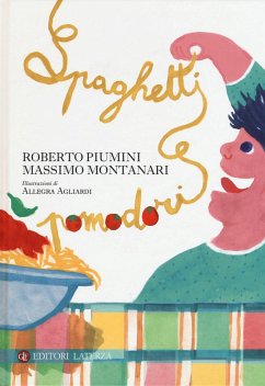 Spaghetti e pomodori - Montanari, Massimo;Piumini, Roberto