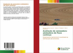Avaliação de semeadora-adubadora de fluxo contínuo - Queiroz Amorim, Marcelo;Chioderoli, Carlos A.;Mendonça, Clice A.