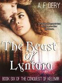The Beast of Lyntara (The Conquest of Kelemir, #6) (eBook, ePUB) The Beast of Lyntara (The Conquest of Kelemir, #6) (eBook, ePUB)